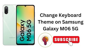 How to Change Keyboard Theme on Samsung Galaxy M06 / M06 5G