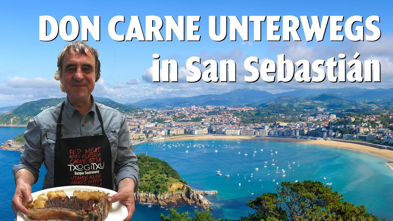 DON CARNE | Unterwegs in San Sebastian | Interview mit Txogitxu filet and vine