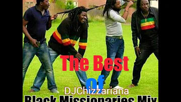 The Best of Black Missionaries MIX -DJChizzariana