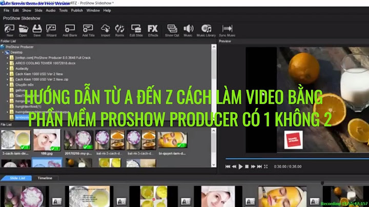 Hướng dẫn làm video bằng phần mềm proshow producer