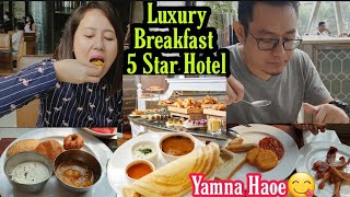 LUXURY Buffet Breakfast At 5 Star Hotel || Manipuri Mukbang