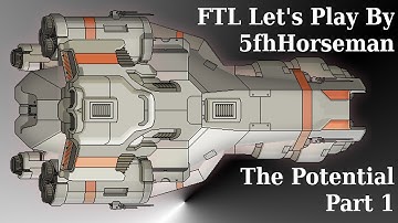 Potential - Part 1 - FTL Lets Play