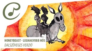 Honeybeast - A legnagyobb hős (dalszöveggel - lyrics video) chords