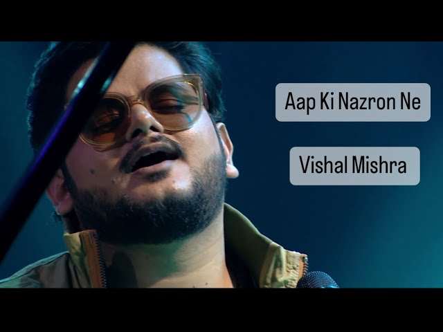 Aap Ki Nazron Ne | Live | Vishal Mishra class=