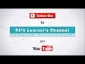 Kips learners channel