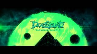 DeadSquad - Paranoid Skizoid (Official Lyric Video)