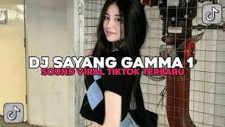 DJ SELALU BEGITU ALASAN DIRIMU | DJ SAYANG GAMMA 1 VIRAL TIKTOK TERBARU 2025
