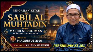 PERTEMUAN KE-161 JUZ 2  HAL. 4  (KITAB SABILAL MUHTADIN  OLEH KH. AHMAD RIFANI  (11 AGUSTUS 2026)
