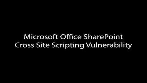 Microsoft Office SharePoint Cross Site Scripting Vulnerability
