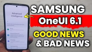 Samsung OneUI 6.1 : Update GOOD NEWS & BAD NEWS | S23 S22 S21 FE S20 FE A53 A54 A52s A52 A34 A33 A14
