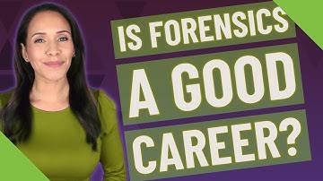 Is forensics a good career?