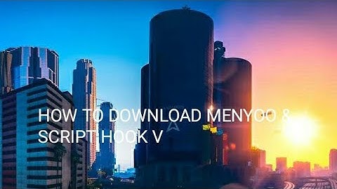 How to install SCRIPT HOOK V Latest version and MENYOO in GTA V{EPIC GAMES VERSION } 2020 GTA V MODS