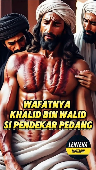 Kisah Wafatnya Khalid Bin Walid si Pendekar Pedang #feedshorts #kisahislami #motivasidiri #short