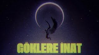 Senkron - GÖKLERE İNAT (Official Lyric Video) Resimi