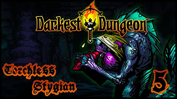 Darkest Dungeon -- Torchless Stygian -- Full Run Part 5