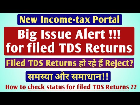 New Income Tax Portal Big Issue- Filed TDS Return showing Rejected | Solutions? How to Check Status?