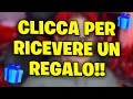 CLICCA QUESTO VIDEO PER RICEVERE UN REGALO!!