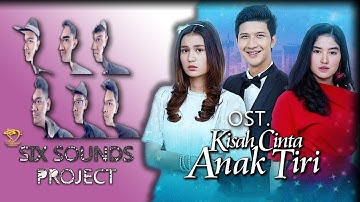 Six Sounds Project (SSP) - Lara Ost. Kisah Cinta Anak Tiri (Official Music Video)