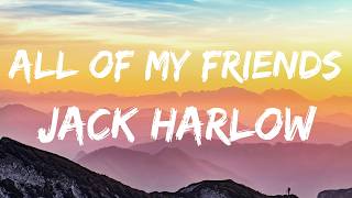 Jack Harlow – All Of My Friends (Lyrics)