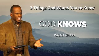 Dr Gene James- What God Wants You to Know pt. 2: GOD KNOW