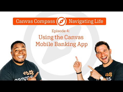 Canvas Compass: Navigating Life - Ep. 4: Using the Canvas Mobile Banking App