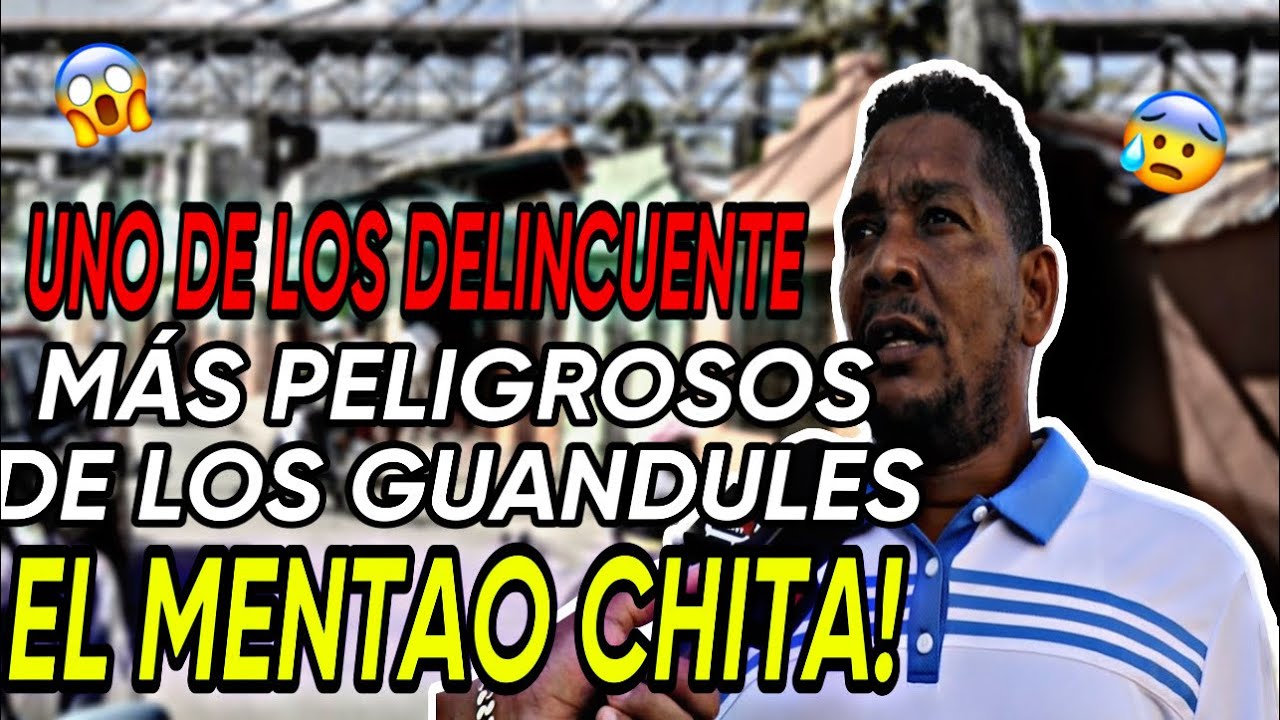 CHITA UNO DE LOS DELINCUENTES MÁS PELIGROSOS DEL BARRIO LOS GUANDULES 😱!