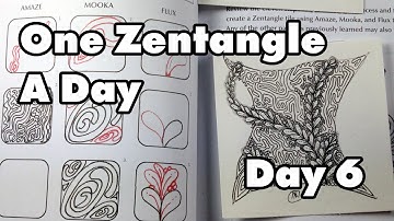 Single-Stroke Patterns, Amaze, Mooka, Flux - One Zentangle a Day (Day 6)