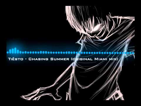 Tiësto - Chasing Summer (Original Miami Mix)