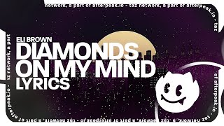 Eli Brown - Diamonds On My Mind Resimi