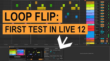 Loop Flip: First Test In Ableton Live 12