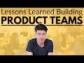 8 of the Biggest Lessons We've Learned Building Product Teams || Crema