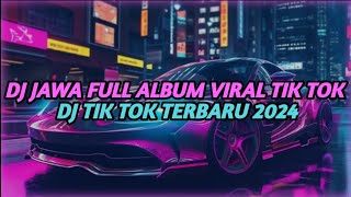 DJ JAWA FULL ALBUM TERBARU 2024 FULL BASS MENGKANE
