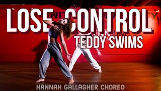 LOSE CONTROL @TeddySwims ​⁠​⁠ | HANNAH GALLAGHER CHOREO | Millennium Dance Complex LA