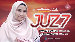 Murottal Juz 7 Heart Touching Quran Recitation Irama Bayyati Ramadhan Kareem 2024 - Ahyani Zakiyani