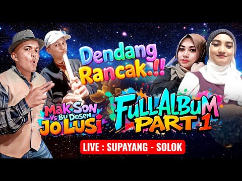 Full Album Dendang Rancak Mak Son Vs Bu Dosen Jo Lusi Di Supayang - Solok
