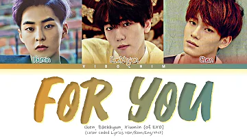 CHEN, BAEKHYUN, XIUMIN (EXO) – 'For You' LYRICS (Moon Lovers : Scarlet Heart Ryeo OST Part.1)