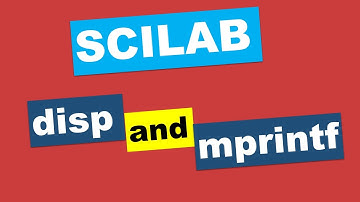 SCILAB: Display Commands disp and mprintf