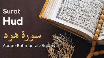 Surat Hud - Abdur-Rahman as-Sudais | تلاوة خاشعة - سورة هود - عبد الرحمن السديس