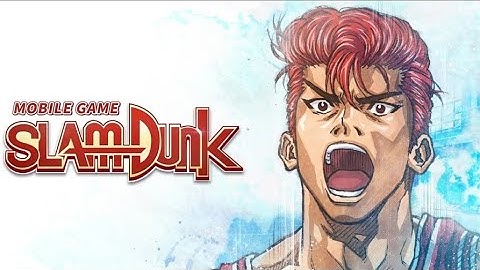 SLAM DUNK: Pre-Registration Trailer - Android/iOS