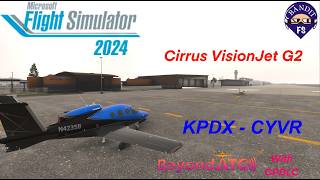 MSFS 2024 | Cirrus VisionJet G2 | KPDX - CYVR | BeyondATC with CPDLC | ILS App in Heavy Rain |