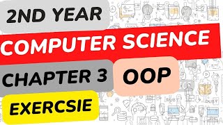 Class 2nd Year FBISE Computer Science Chapter 3 Object oriented Programming Exercise and program