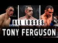 Tony Ferguson | All Losses in MMA