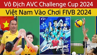🛑 Bóng Chuyền Nữ Việt Nam Vô Địch AVC Challenge Cup 2024 | Giành Vé Dự FIVB Challenge Cup