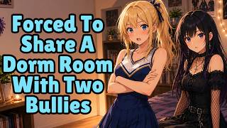 Forced To Share A Dorm Room With Two Bullies [F4M] [Goth] [Cheerleader] [ASMR]