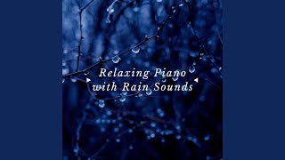 Relaxing Piano with Rain Sounds