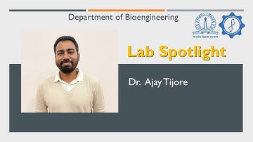 Lab Spotlight | Dr. Ajay Tijore, Dept. of Bioengineering, IISc
