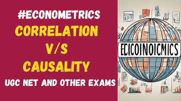 Correlation And Causality | Econometrics | Economics | UGC NET JRF | #ugcnet #ugc #nta #jrf #paper1