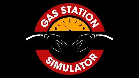 GAS STATION SIMULATOR Gameplay Walkthrough Part 2 [1080p HD 60FPS PC] - No Commentary