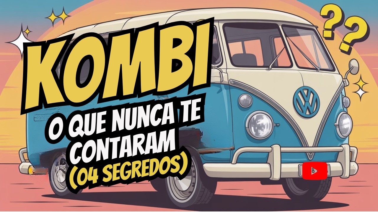 KOMBI - O que NUNCA te CONTARAM !!