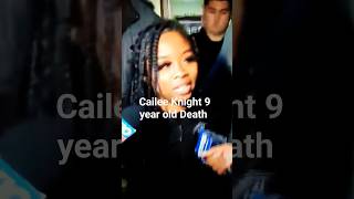 9 YEAR OLD CAILEE KNIGHT DEATH!!!